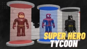 Super hero Tycoon - therblxworld.com